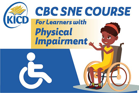 Competency Based Curriculum (CBC) for Special Needs Education - Physical Impairment